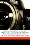 An  Enthusiast's Guide to Celebrity Crazies Ten Crazy Celebrities Including Britney Spears, Tyra Banks, Michael Jackson, Tom Cruise, and Charlie Shee,1241617147,9781241617141