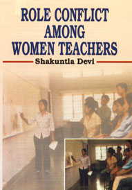 Role Conflict Among Women Teachers 1st Edition,8171699189,9788171699186
