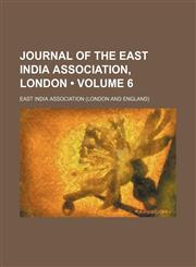 Journal of the East India Association, London (Volume 6),1150111747,9781150111747