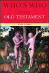 Who's Who in the Old Testament 2nd Edition,0415260310,9780415260312