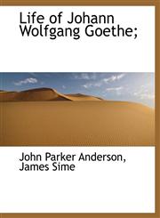 Life of Johann Wolfgang Goethe;,1116892928,9781116892925
