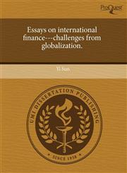 Essays on international finance---challenges from globalization.,1243747730,9781243747730