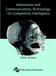 Information and Communications Technology for Competitive Intelligence,1591401429,9781591401421