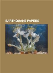 Earthquake papers,1230061355,9781230061351