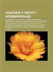 Opštine u okrugu Nordfrizland Fridrihštat, Husum, List, Nibil, Zidermarš, Zimonsberg, Tening, Koldenbitel, Hude, Lek, Dagebil, Viš, Tiningštet,1234016346,9781234016340