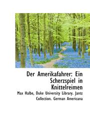 Der Amerikafahrer Ein Scherzspiel in Knittelreimen,1110175515,9781110175512