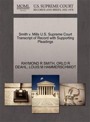 Smith v. Mills U.S. Supreme Court Transcript of Record with Supporting Pleadings,1270311662,9781270311669