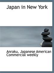 Japan in New York,114058443X,9781140584438