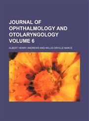 Journal of ophthalmology and otolaryngology Volume 6,1153995697,9781153995696