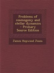 Problems of Cosmogony and Stellar Dynamics - Primary Source Edition,1287869564,9781287869566