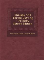 Threads and Thread Cutting - Primary Source Edition,1293731315,9781293731314