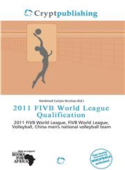 2011 FIVB World League Qualification,6138353854,9786138353850