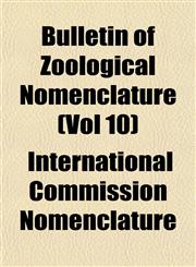 Bulletin of Zoological Nomenclature (Vol 10),1153449773,9781153449779