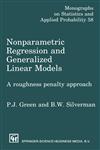 Nonparametric Regression and Generalized Linear Models A Roughness Penalty Approach 1st Edition,0412300400,9780412300400