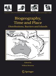 Biogeography, Time and Place Distributions, Barriers and Islands,1402063733,9781402063732