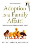 Adoption is a Family Affair! What Relatives and Friends Must Know,1849058954,9781849058957