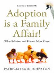 Adoption is a Family Affair! What Relatives and Friends Must Know,1849058954,9781849058957