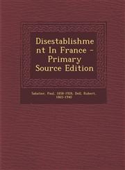 Disestablishment in France - Primary Source Edition,1294472704,9781294472704