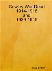 Cowley War Dead 1914-1918 and 1939-1945,0992792266,9780992792268