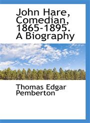 John Hare, Comedian, 1865-1895. a Biography,1116786907,9781116786903