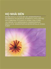 Họ Nhái bén Bromeliohyla, Chi Nhái mắt đỏ, Dendropsophus, Hylomantis, Hyloscirtus, Isthmohyla, Phyllodytes, Phyllomedusa, Ptychohyla, Scinax,1233871536,9781233871537