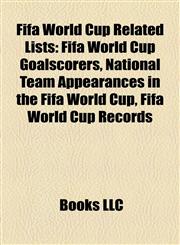 Fifa World Cup Related Lists Fifa World Cup Goalscorers,1156466903,9781156466902