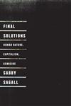 Final Solutions Human Nature, Capitalism and Genocide,0745326544,9780745326542