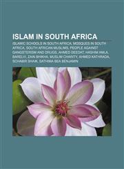 Islam in South Africa Islamic schools in South Africa, Mosques in South Africa, South African Muslims, People Against Gangsterism and Drugs,1157605052,9781157605058