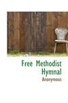 Free Methodist Hymnal,1117399745,9781117399744