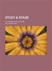 Study & Stage; A Year-Book of Criticism,1151304433,9781151304438