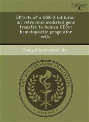 Effects of a GSK-3 inhibitor on retroviral-mediated gene transfer to human CD34+ hematopoietic progenitor cells.,1243637692,9781243637697