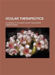 Ocular Therapeutics; According to the Most Recent Discoveries,1458834360,9781458834362