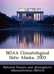 NOAA Climatological Data Alaska, 2003,1249243181,9781249243182