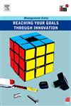 Reaching Your Goals Through Innovation Management Extra,0080465277,9780080465272