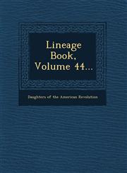 Lineage Book, Volume 44...,124968157X,9781249681571