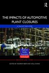 The Impacts of Automotive Plant Closure A Tale of Two Cities,0415543347,9780415543347