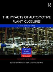 The Impacts of Automotive Plant Closure A Tale of Two Cities,0415543347,9780415543347