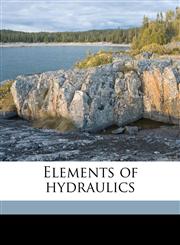 Elements of hydraulics,1178373517,9781178373516