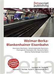 Weimar-Berka-Blankenhainer Eisenbahn,6134778990,9786134778992