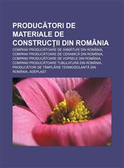 Producători de materiale de construcții din România Companii producătoare de armături din România,1232317454,9781232317456