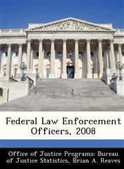 Federal Law Enforcement Officers, 2008,1249572592,9781249572596
