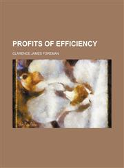 Profits of Efficiency,115167138X,9781151671387