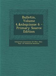 Bulletin, Volume 4, Issue 6 - Primary Source Edition,1287745709,9781287745709