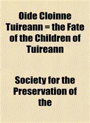 Oide Cloinne Tuireann = the Fate of the Children of Tuireann,1152759485,9781152759480
