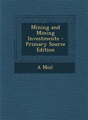 Mining and Mining Investments - Primary Source Edition,1293685984,9781293685983