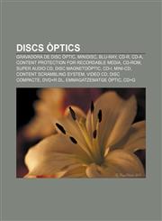 Discs òptics Gravadora de disc òptic, Minidisc, Blu-ray, CD-R, CD-A, Content Protection for Recordable Media, CD-Rom, Super Audio CD,1232763004,9781232763000