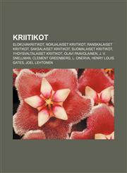 Kriitikot Elokuvakriitikot, Norjalaiset kriitikot, Ranskalaiset kriitikot, Saksalaiset kriitikot, Suomalaiset kriitikot,1231913673,9781231913673