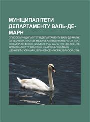 Munitsypalitety departamentu Valʹ-de-Marn Spysok munitsypalitetiv departamentu Valʹ-de-Marn, La-Ke-an-Bri, Kretey̆, Mezonz-Alʹfor,1233852817,9781233852819