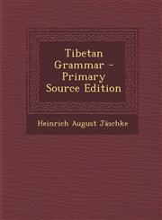 Tibetan Grammar - Primary Source Edition,1295831791,9781295831791