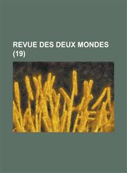 Revue Des Deux Mondes (19 ),1234864053,9781234864057